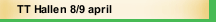 TT Hallen 8/9 april 